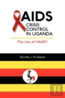Aids Crisis Control In Uganda