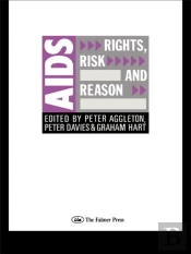 Aids: Rights, Risk And Reason