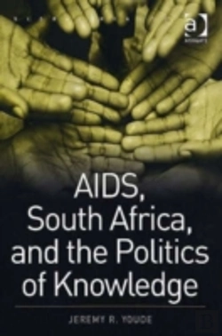 Bertrand.pt - Aids, South Africa, And The Politics Of Knowledge