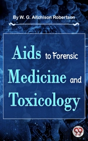 Aids To Forensic Medicine And Toxicology