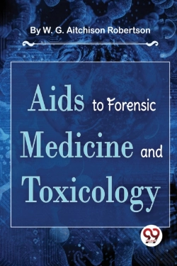 Bertrand.pt - Aids To Forensic Medicine And Toxicology
