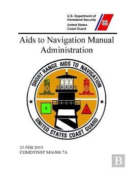 Bertrand.pt - Aids To Navigation Manual: Administration - Comdtinst M16500.7a (23 Feb 2015)