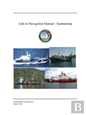 Aids To Navigation Manual: Seamanship - Comdtinst M16500.21a (March 2016)