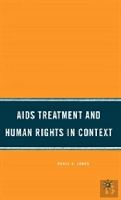 Aids Treatment And Human Rights In Context