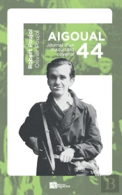 Aigoual 44 : Journal D'Un Maquisard Cévenol