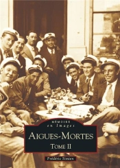 Aigues-Mortes Tome 2
