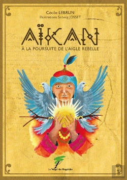 Bertrand.pt - Aikan : À La Poursuite De L'Aigle Rebelle