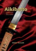 Aikibatto: Sword Exercises For Aikido St