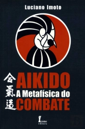 Aikido - A Metafísica do Combate