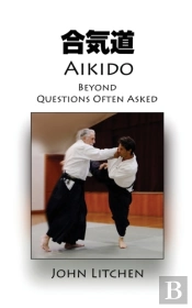 Aikido Beyond Questions Often Asked
