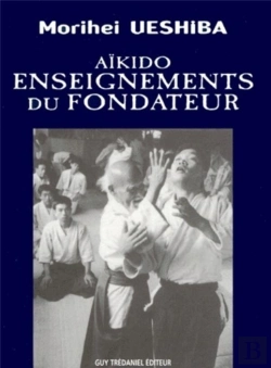 Bertrand.pt - Aikido ; Enseignements Du Fondateur