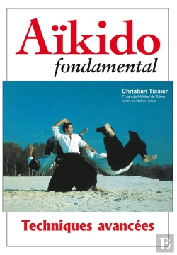 Bertrand.pt - Aïkido Fondamental ; Techniques Avancées