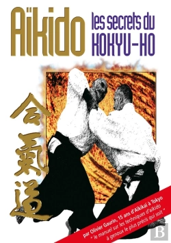 Bertrand.pt - Aikido, Les Secrets Du Kokyu-Ho