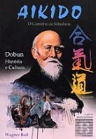 Aikido - O Caminho da Sabedoria