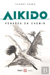 Aikido, Pensées En Chemin