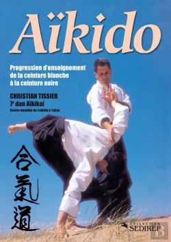 Bertrand.pt - Aîkido - Progression D'Enseignement : Progression D'Enseignement De La Ceinture Blanche À La Ceinture Noire