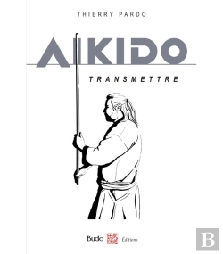 Bertrand.pt - Aïkido : Transmettre