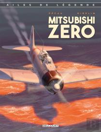 Ailes De Légende Tome 2 : Le Mitsubishi Zéro