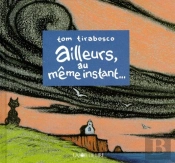 Ailleurs, Au Meme Instant