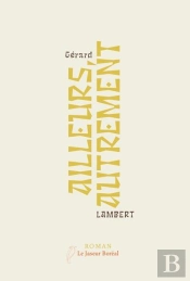 Ailleurs, Autrement