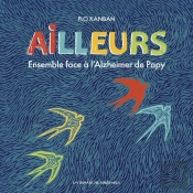 Ailleurs : Ensemble Face À L'Alzheimer De Papy
