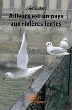 Bertrand.pt - Ailleurs Est Un Pays Aux Rivieres Lentes