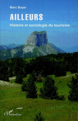 Bertrand.pt - Ailleurs ; Histoire Et Sociologie Du Tourisme