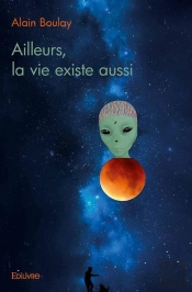 Ailleurs, La Vie Existe Aussi