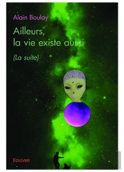 Ailleurs, La Vie Existe Aussi - La Suite