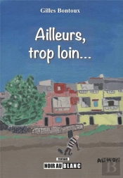Ailleurs, Trop Loin