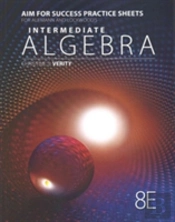Aim For Success Practice Sheets For Aufmann/Lockwood'S Intermediate Algebra With Applications, 8th