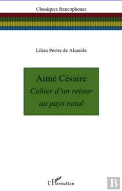 Bertrand.pt - Aimé Césaire ; Cahier D'Un Retour Au Pays Natal