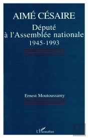 Aime Cesaire, Depute A L'Assemblee Nationale, 1945-1993