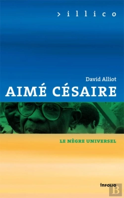 Bertrand.pt - Aimé Césaire, Le Nègre Universel