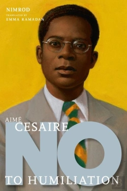 Bertrand.pt - Aime Cesaire: No To Humiliation