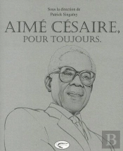 Aimé Césaire, Pour Toujours