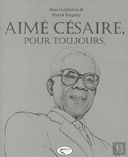 Bertrand.pt - Aimé Césaire, Pour Toujours
