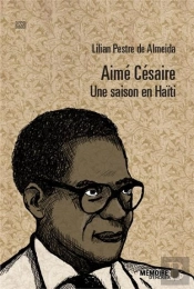 Aimé Césaire ; Une Saison En Haïti