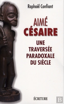 Bertrand.pt - Aimé Césaire, Une Traversée Paradoxale Du Siècle