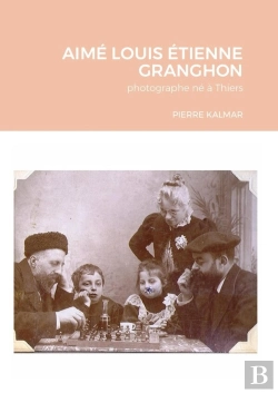 Bertrand.pt - Aime Louis Etienne Granghon - Photographe Ne A Thiers