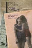 Aimee Y Jaguar (Una Historia De Amor, Berlin 1943) (''Austral'') 