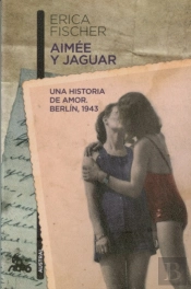 Aimee Y Jaguar (Una Historia De Amor, Berlin 1943) ('Austral') 