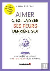 Aimer C'Est Laisser Ses Peurs Derriere Soi