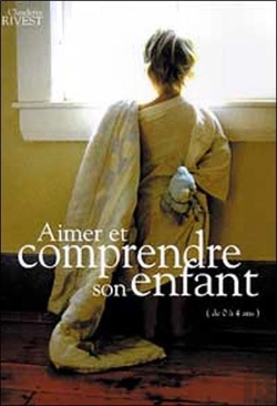 Bertrand.pt - Aimer Et Comprendre Son Enfant ; De 0 A 4 Ans
