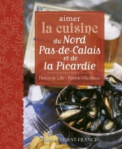 Aimer La Cuisine Du Nord Pas-De-Calais Et De La Picardie