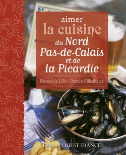 Bertrand.pt - Aimer La Cuisine Du Nord Pas-De-Calais Et De La Picardie