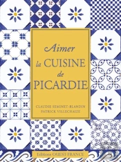 Aimer La Cuisine Du Nord Pas-De-Calais Et De Picardie