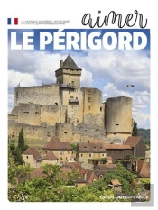 Aimer Le Périgord