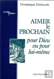 Aimer Le Prochain Pour Dieu Ou