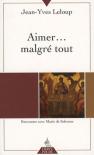 Aimer... Malgré Tout ; Rencontre Avec Marie De Solemne